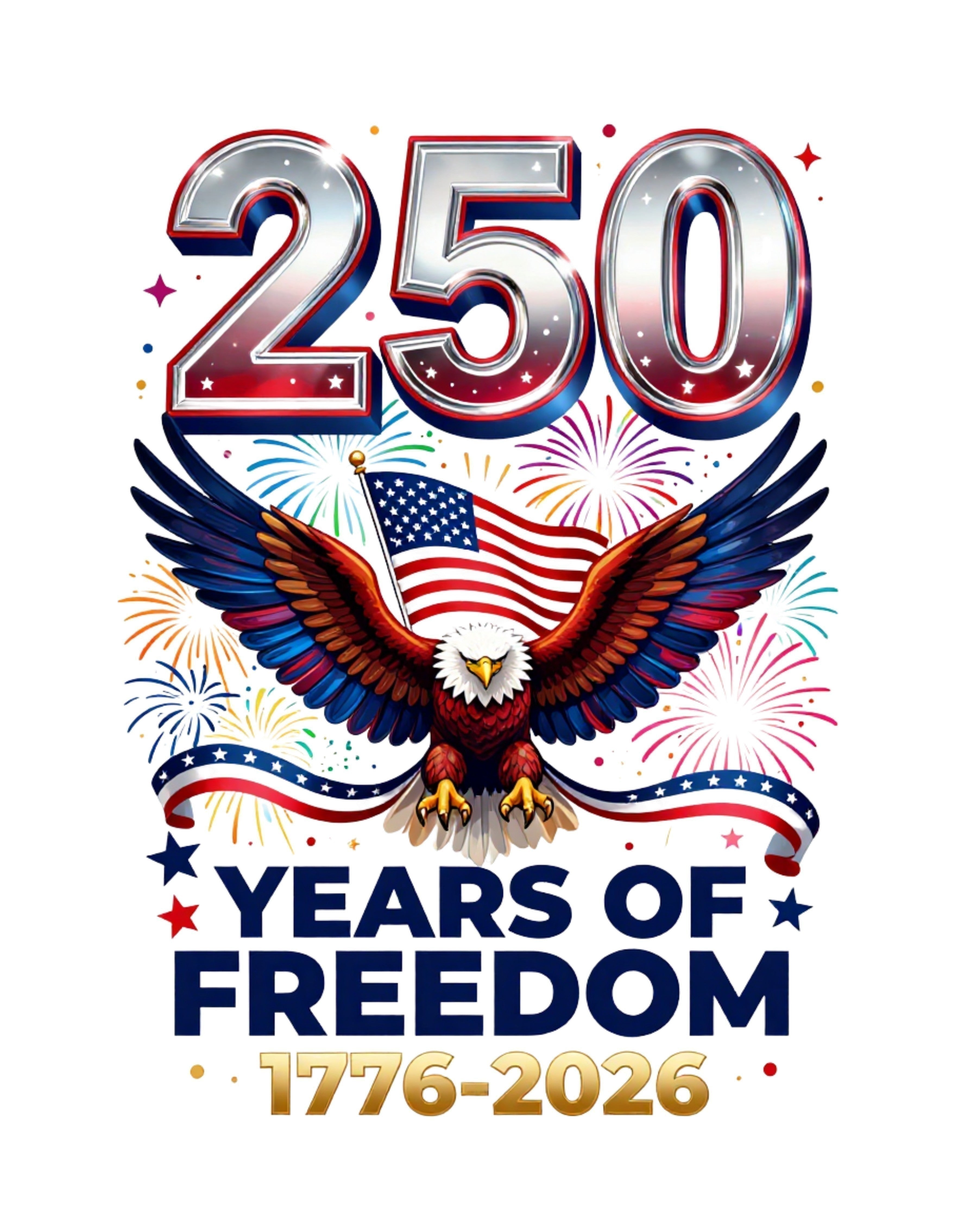 Here's the T's LLC 250 Years of Freedom eagle design with American flag and fireworks. Patriotic graphic.